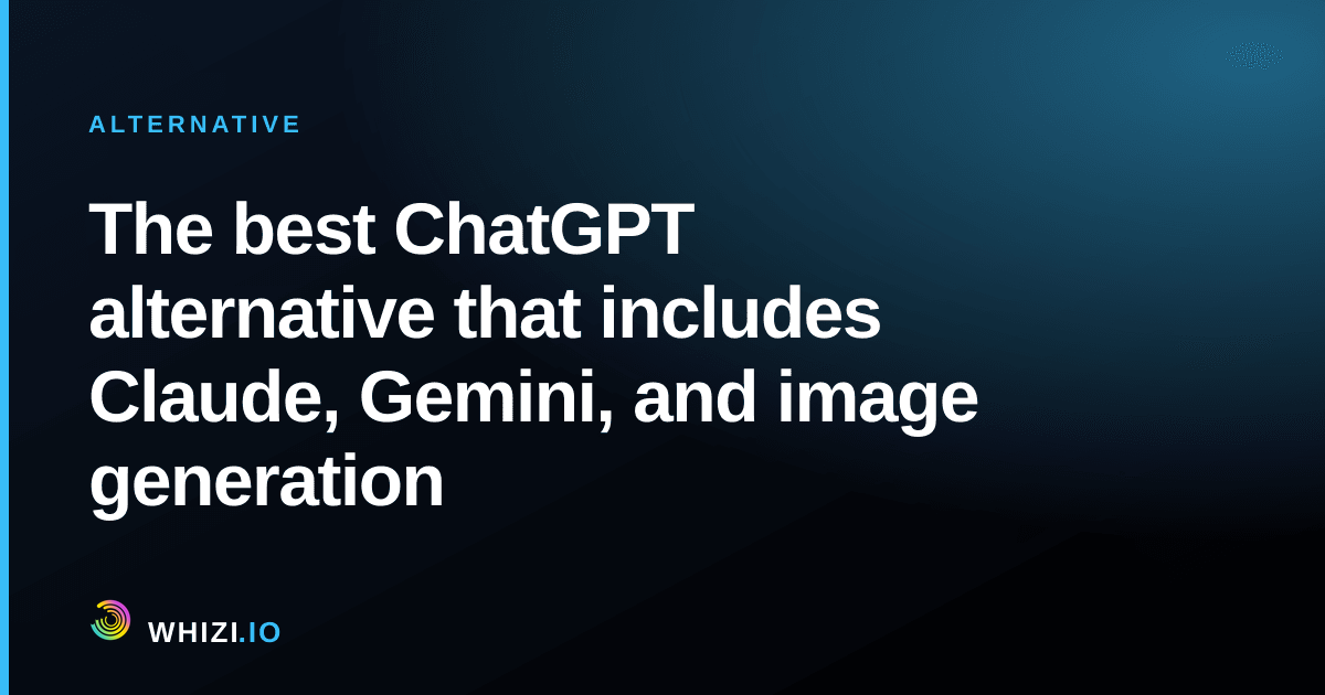 The best ChatGPT alternative that includes Claude, Gemini, and image generation
