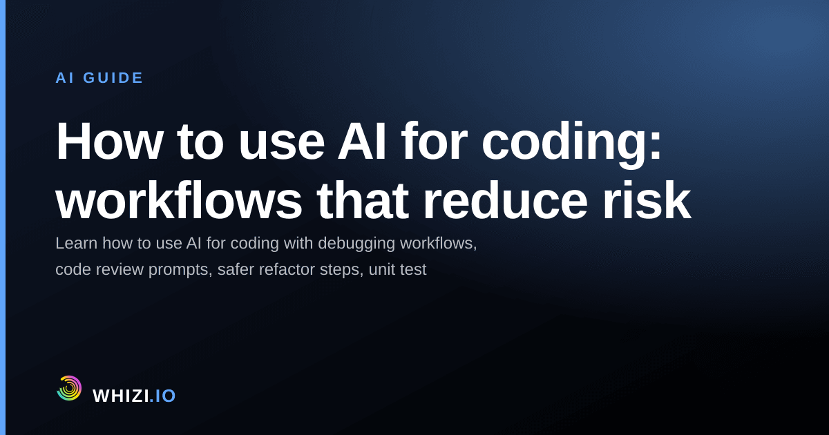 How to use AI for coding: workflows that reduce risk