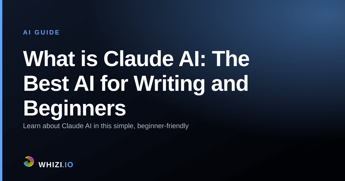 What is Claude AI: The Best AI for Writing and Beginners